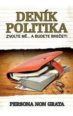 Deník politika - Zvolte mě a budete brečet! 