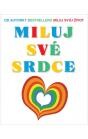 Miluj své srdce 