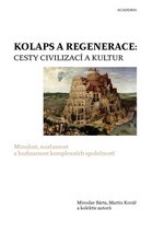 Kolaps a regenerace: Cesty civilizací a kultur