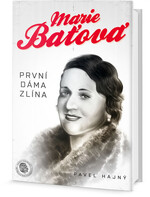 Marie Baťová - První dáma Zlína