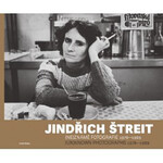 Jindřich Štreit - (ne)známe fotografie 1978-1989 