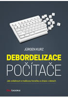 Debordelizace počítače - Jak zvládnout e-mailovou horečku a chaos v datech
