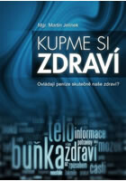 Kupme si zdraví - Ovládají peníze skutečně naše zdraví?