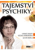 Tajemství psychiky - Lidské osudy očima odborníka