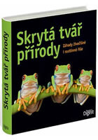 Skrytá tvář přírody - Záhady živočišné i rostlinné říše