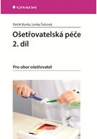 Ošetřovatelská péče 2. díl - Pro obor ošetřovatel