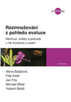 Rozmnožování z pohledu evoluce - Námluvy, sňatky a podvody v říši živočichů a rostlin