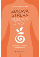 Zdravá střeva, zdravý život - Chraňte si centrum svého zdraví