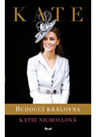 Kate - budoucí královna