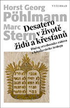 Desatero v životě židů a křesťanů / Dialog ortodoxního rabína a křesťanského teologa 