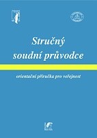 Stručný soudní průvodce (orientační příručka pro veřejnost)