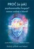 Proč (a jak) psychosomatika funguje? - nemoc začíná v hlavě?