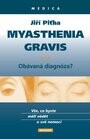 Myasthenia gravis – obávaná diagnóza?