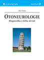 Otoneurologie. Diagnostika a léčba závratí  