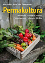 Permakultura - Zahradničení v souladu s přírodou; Funkční zahrada s minimální údržbou