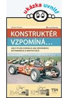 Konstruktér vzpomíná... Jak v Plzni vzniklo 200 závodních aut a motocyklů