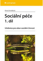 Sociální péče 1. díl - Učebnice pro obor sociální činnost