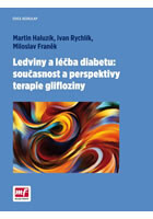 Ledviny a léčba diabetu: současnost a perspektivy terapie glifloziny