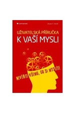 Uživatelská příručka k vaší mysli - Nevěřte všemu, co si myslíte